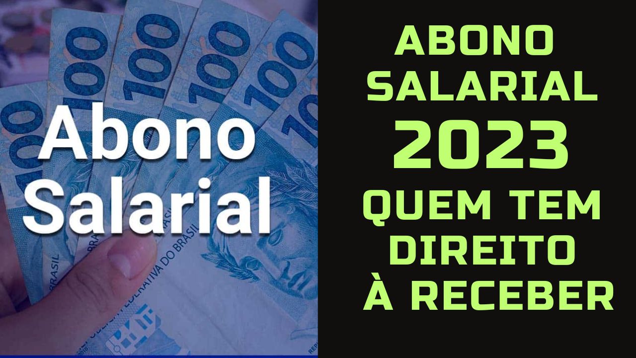 ABONO SALARIAL 2023 QUEM TEM DIREITO A RECEBER Digitei