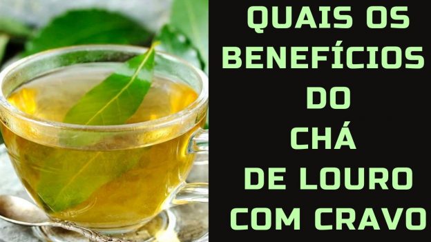 QUAL O BENEFÍCIO E PARA QUE SERVE O CHÁ DE LOURO CRAVO DA ÍNDIA