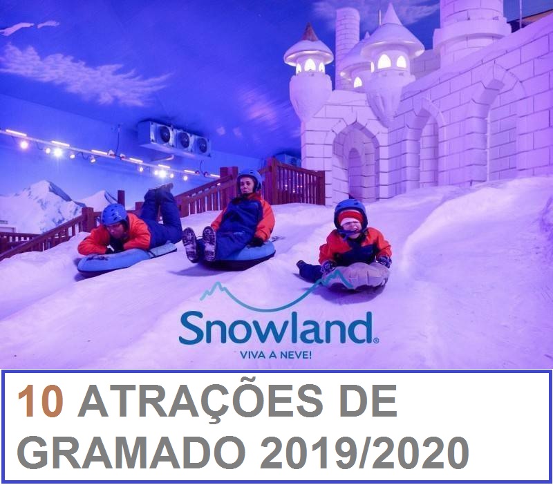 ATRAÇOES EM GRAMADO 2019 -2020 SNOWLAND