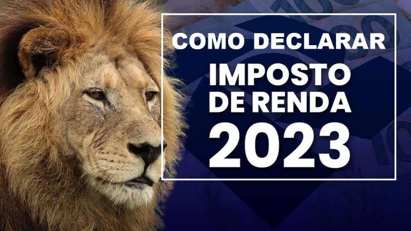 COMO DECLARAR IMPOSTO DE RENDA 2023