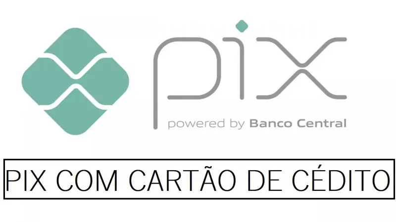 Como Fazer um Pix com Cartão de Crédito