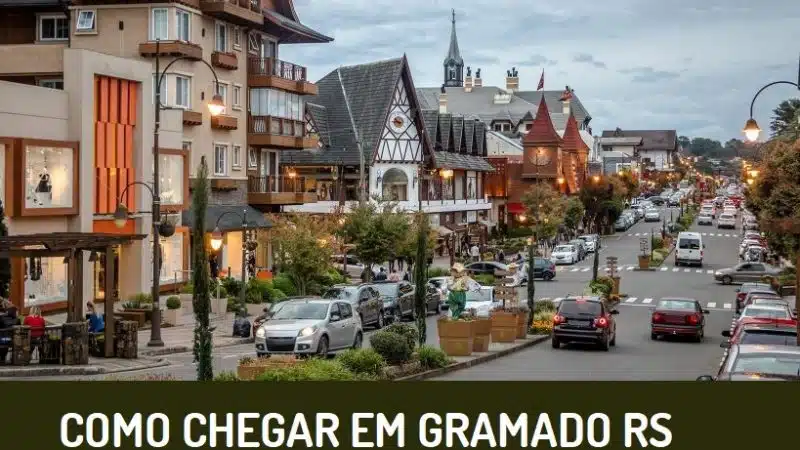 COMO CHEGAR EM GRAMADO RS DE CARRO E DE AVIÃO