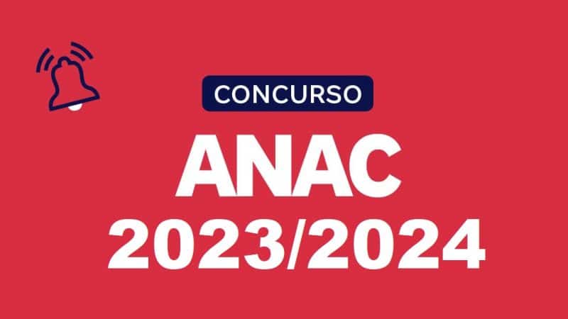 ANAC BANCA 2023 – 2024: Concurso Anac EDITAL E INSCRIÇÕES