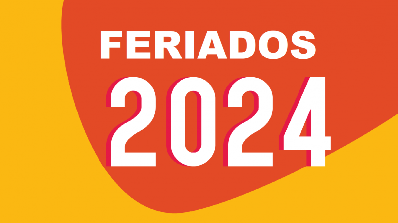 FERIADOS 2024: LISTA DE FERIADOS NACIONAIS DE 2024