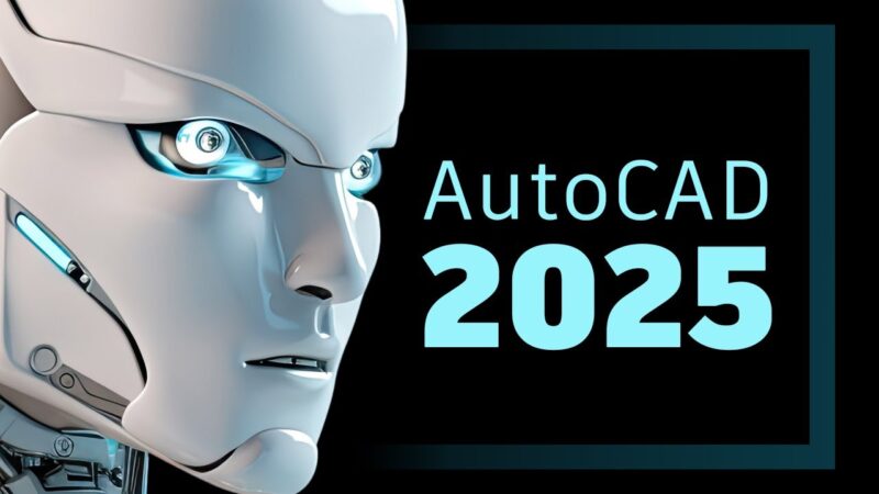 AUTOCAD 2025: A REVOLUÇÃO NA ENGENHARIA ESTÁ CHEGANDO!