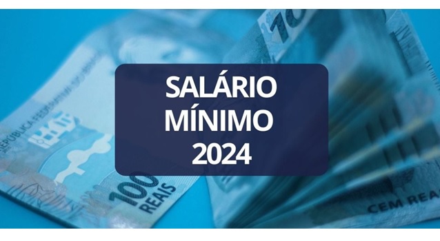 SALÁRIO MÍNIMO 2024: VEJA O VALOR ATUAL, IMPACTOS E EXPECTATIVAS PARA O FUTURO